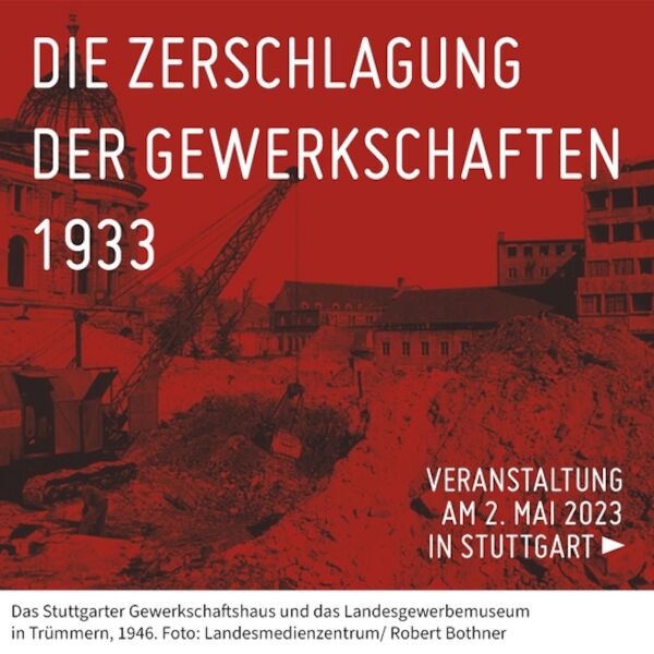 SharePic zur Veranstaltung: Das zerstörte Stuttgarter Gewerkschaftshaus 1946 SharePic zur Veranstaltung: Das zerstörte Stuttgarter Gewerkschaftshaus 1946