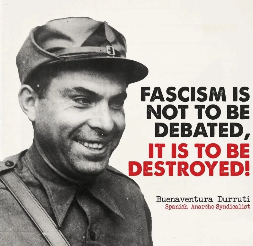 Das Foto zeigt Buenaventura Durruti Dumange mit dem Zitat "Fascism is not to be debated, it is to be destroyed! Buaenaventura Durruti, Spanish Anarchosyndikalist"