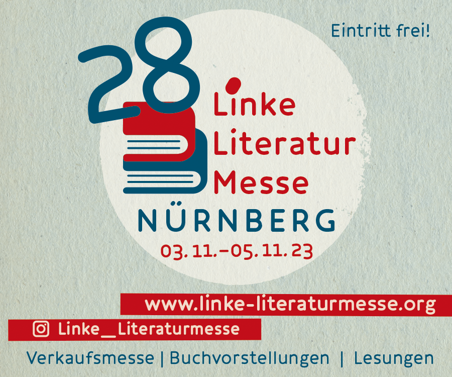 Sharepic zur linken Literaturmesse in Nürnberg, 3.11. - 5.11. 2023 Sharepic zur linken Literaturmesse in Nürnberg, 3.11. - 5.11. 2023