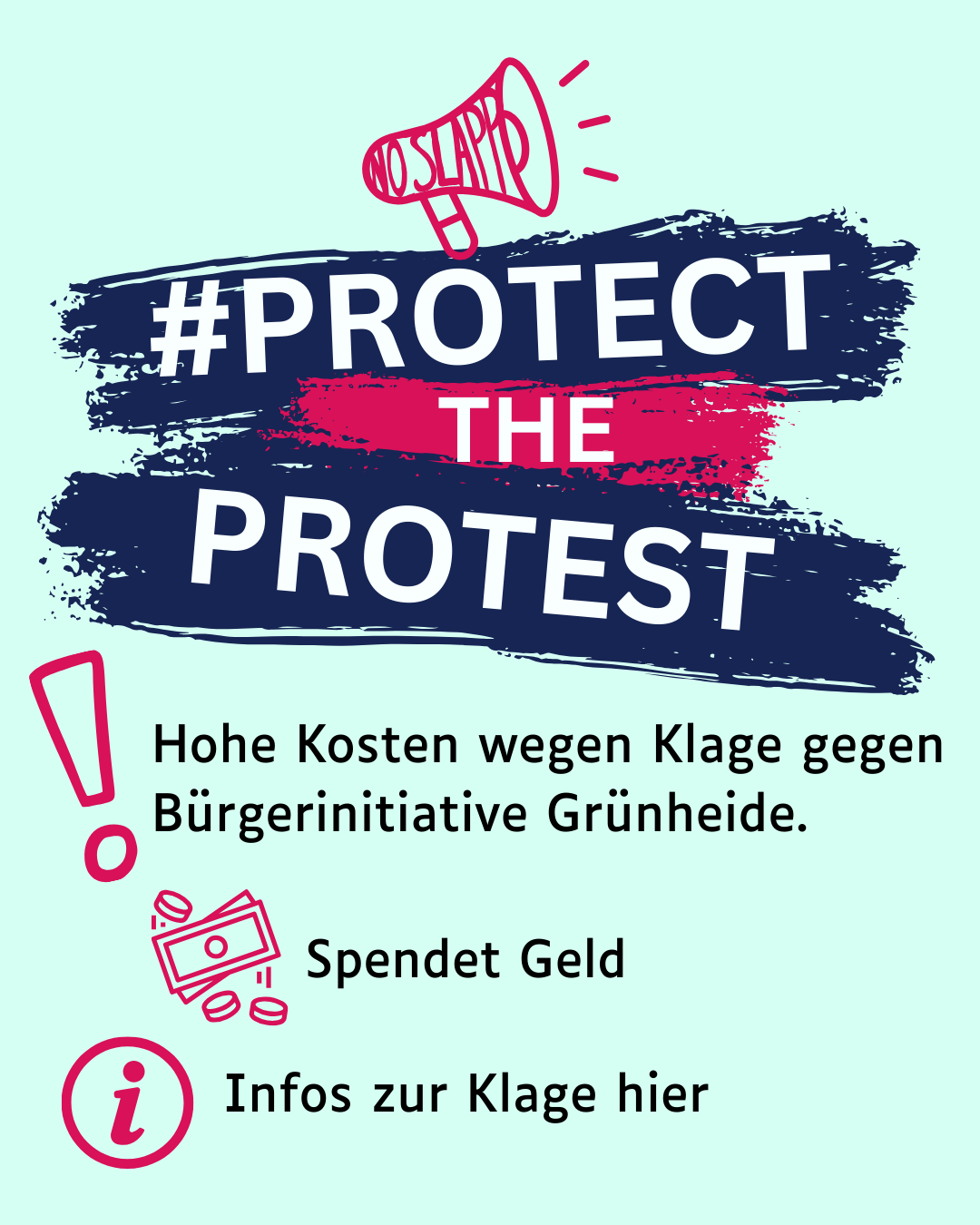 Das Sharepic zeigt den Text: "#Protect the Protest - Hohe Kosten wegen Klage gegen Bürgerinitiative Grünheide - Spendet Geld - Infos zur Klage hier"