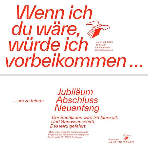 Einladungsflyer zur Übergabe des Buchladens an die Genossenschaft. Text: Wenn ich du wäre, würde ich vorbeikommen ... um zu feiern: Jubiläum, Abschluss, Neuanfang. Der Buchladen wird 26 Jahre alt. Und Genossenschaft. Das wird gefeiert.<br />

