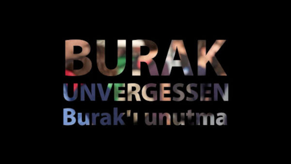 Der Ausschnitt zeigt den Text Burak - unvergessen