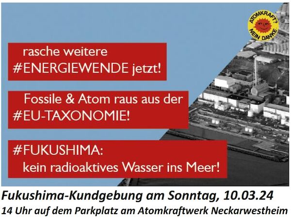 Der Mobiflyer zum 13. Jahrestag zeigt das havarierte AKW in Fukushima, die Atomkraft? Nein Danke! Sonne sowie die Forderungen nach rascher, weiterer Energiewende jetzt, Fossile & Atom raus aus der EU-Taxonomie und kein radioaktives Wasser ins Meer bei Fukushima